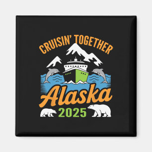 Alaska-Kreuzfahrt 2025 Cruisin’ Together Familienu Magnet