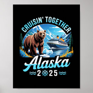 Alaska-Kreuzfahrt 2025 Cruisin Together Familienur Poster