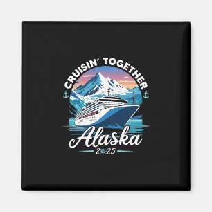 Alaska-Kreuzfahrt 2025 Familie Freunde Gruppe Alas Magnet