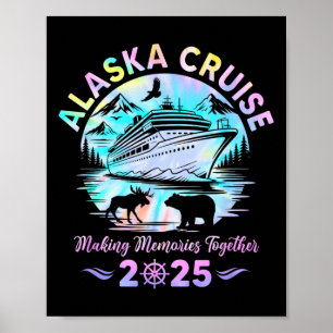 Alaska-Kreuzfahrt 2025 passende Familie Freunde Gr Poster