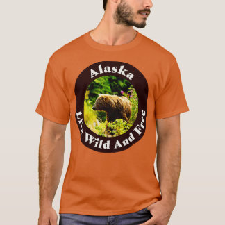 Alaska Live Wild and Free TShirt