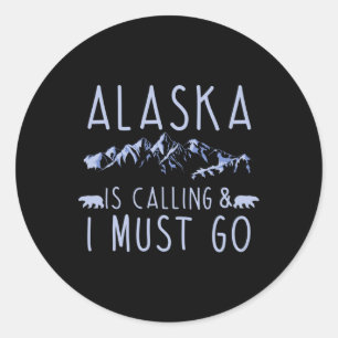 Alaska ruft und ich muss gehen, cooler Wanderfreun Runder Aufkleber