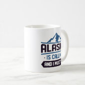 Alaska ruft und ich muss gehen kaffeetasse (VorderseiteRechts)