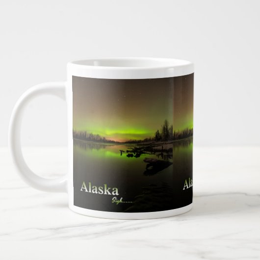 Alaska Sigh.... Jumbo-Tasse (Links)