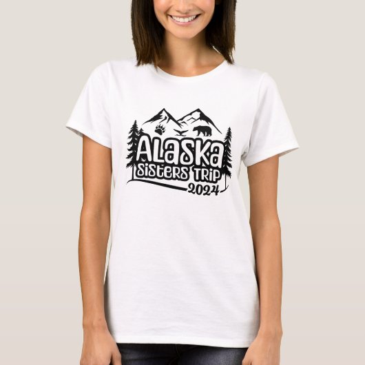 Alaska Sisters Cruise, Ferien, 2024, Alaska Trip T-Shirt (Vorderseite)