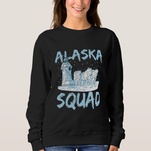 Alaska Squad for an Alaska Sled Dog Rider Sweatshirt (Vorderseite)