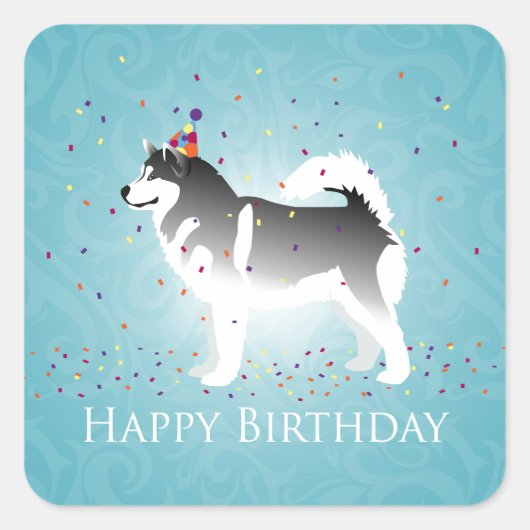 Alaskan Malamute Birthday Design Quadratischer Aufkleber (Vorderseite)
