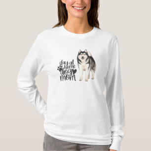 Alaskan Malamute - Bleibe bei Zuhause Hund Mama T-Shirt