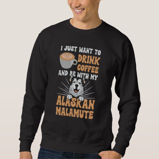 Alaskan Malamute Coffee Swea Sweatshirt (Vorderseite)