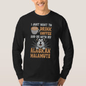 Alaskan Malamute Coffee Swea T-Shirt (Vorderseite)
