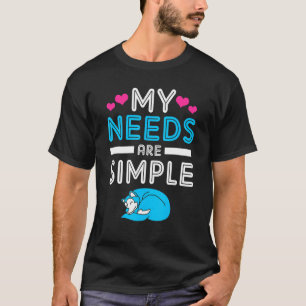 Alaskan Malamute Meine Bedürfnisse sind einfach T-Shirt