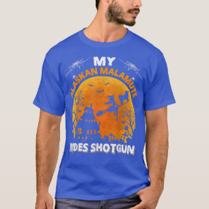 Alaskan Malamute Ride Shot Alaskan Malamute Dog Ha T-Shirt