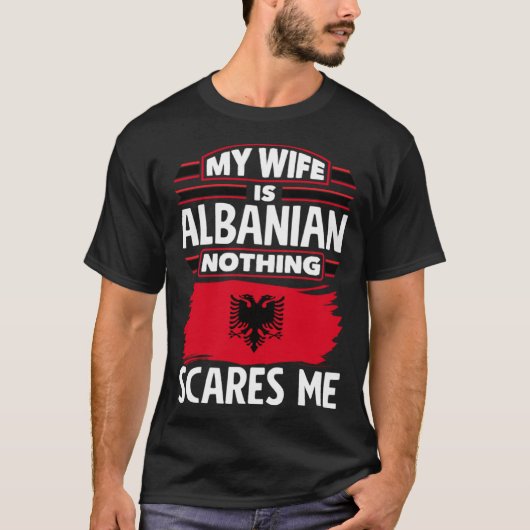 Albanian Albania Albanian Flag Albanian Wife T-Shirt (Vorderseite)