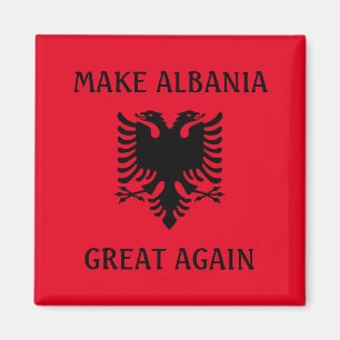 Albanien wieder groß machen magnet