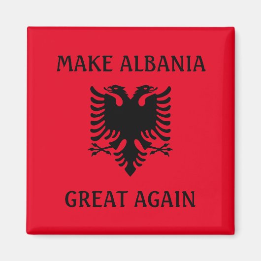 Albanien wieder groß machen magnet (Vorne)