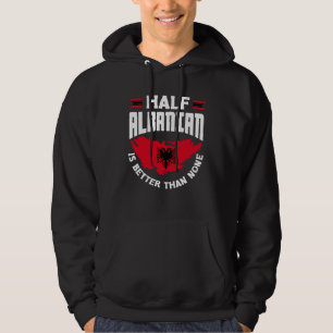 Albanisch Albanien Halbe albanische Flagge Hoodie