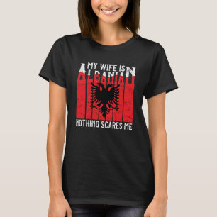Albanische Roots Meine Ehefrau ist Albanisch nicht T-Shirt