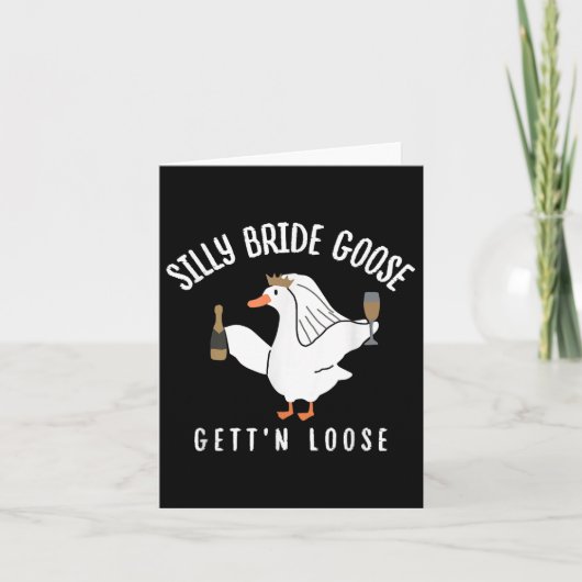 Albern Gänse Gettin Loose Bride Squad Bachelorette Karte (Vorderseite)