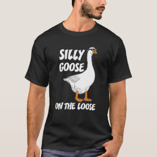Alberne Gans Auf Freiem Fuß Spruch Für Männer Frau T-Shirt