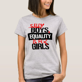ALBERNE Jungs, GLEICHHEIT IST FÜR MÄDCHEN T-Shirt