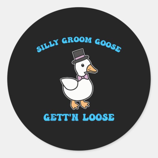 Alberner Groom Goose wird Albernes Goose-Zitat nic Runder Aufkleber (Vorderseite)
