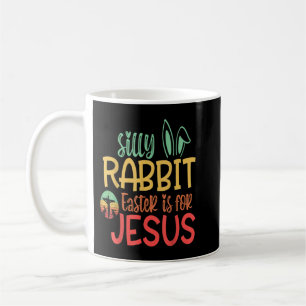 Alberner Kaninchenoster ist für Jesus T - Shirt Kaffeetasse