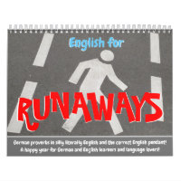 Albernes Englisch für Runaways und Deutsch Lernend