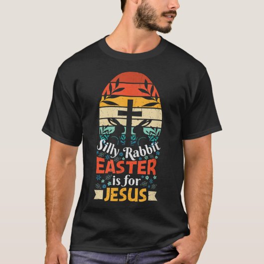 Albernes Kaninchenöster ist für Jesus Christians B T-Shirt (Vorderseite)
