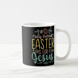 Albernes Kaninchenöster ist für Jesus - Ei Jagd Ch Kaffeetasse