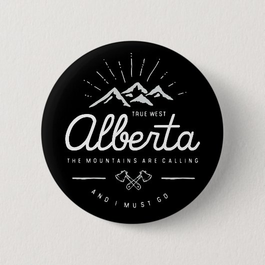 Alberta Berge rufen mich an, ich muss dunklen Mono Button (Vorderseite)