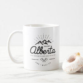 Alberta Berge rufen mich an, ich muss Monotone geh Kaffeetasse