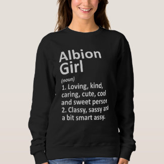 Albion Girl Mi Michigan Funny City Zuhause Roots Sweatshirt