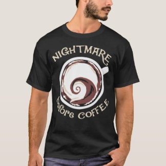 Albtraum vor Kaffee lustiges Kaffee Geschenk schwa T-Shirt