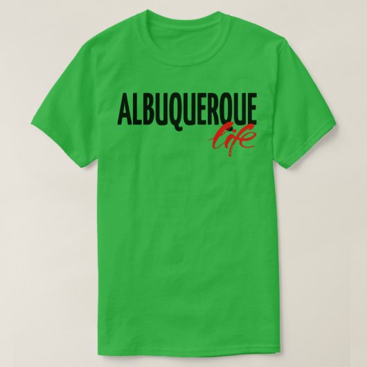 Albuquerque Life T-Shirt (Design vorne)