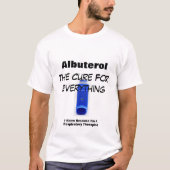 Albuterol die Heilung für alles T-Shirt (Vorderseite)