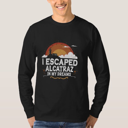 Alcatraz Island Gefangenschaft Geschichte Berühmte T-Shirt (Vorderseite)