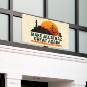 Alcatraz wieder großartig machen banner (Äußeres Gebäude)