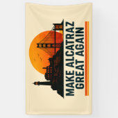 Alcatraz wieder großartig machen banner (Vertikal)