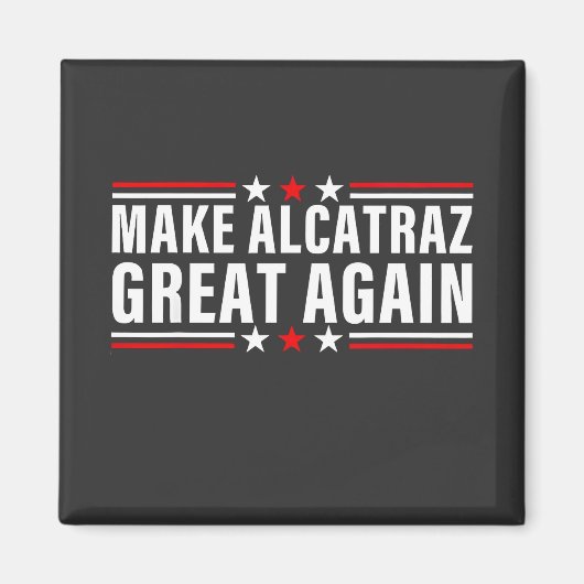 Alcatraz wieder großartig machen magnet (Vorne)