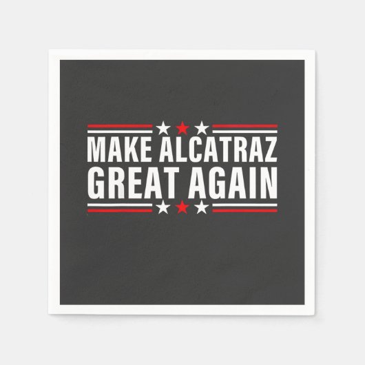 Alcatraz wieder großartig machen serviette (Vorderseite)