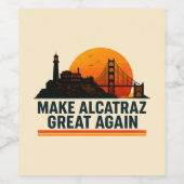 Alcatraz wieder großartig machen weinetikett (Einzelnes Label)