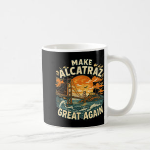 Alcatraz wieder großartig Trump Alcatraz Ret Kaffeetasse