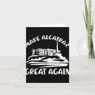 Alcatraz wieder großartig Trump Alcatraz Ret Karte