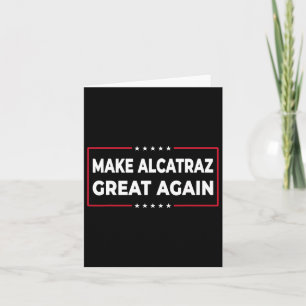 Alcatraz wieder großartig Trump Alcatraz Ret Karte