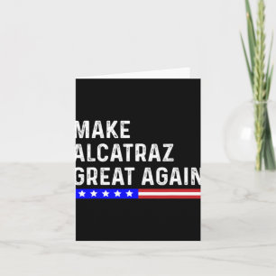 Alcatraz wieder großartig Trump Alcatraz Ret Karte
