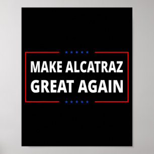 Alcatraz wieder großartig Trump Alcatraz Ret Poster
