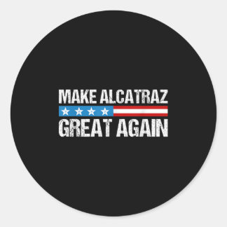 Alcatraz wieder großartig Trump Alcatraz Ret Runder Aufkleber