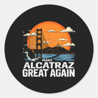 Alcatraz wieder großartig Trump Alcatraz Ret Runder Aufkleber