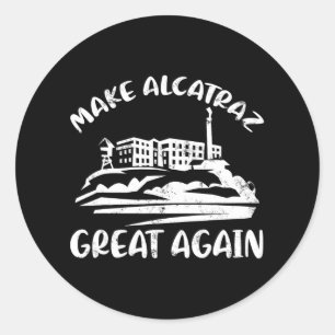 Alcatraz wieder großartig Trump Alcatraz Ret Runder Aufkleber
