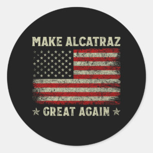 Alcatraz wieder großartig Trump Alcatraz Ret Runder Aufkleber